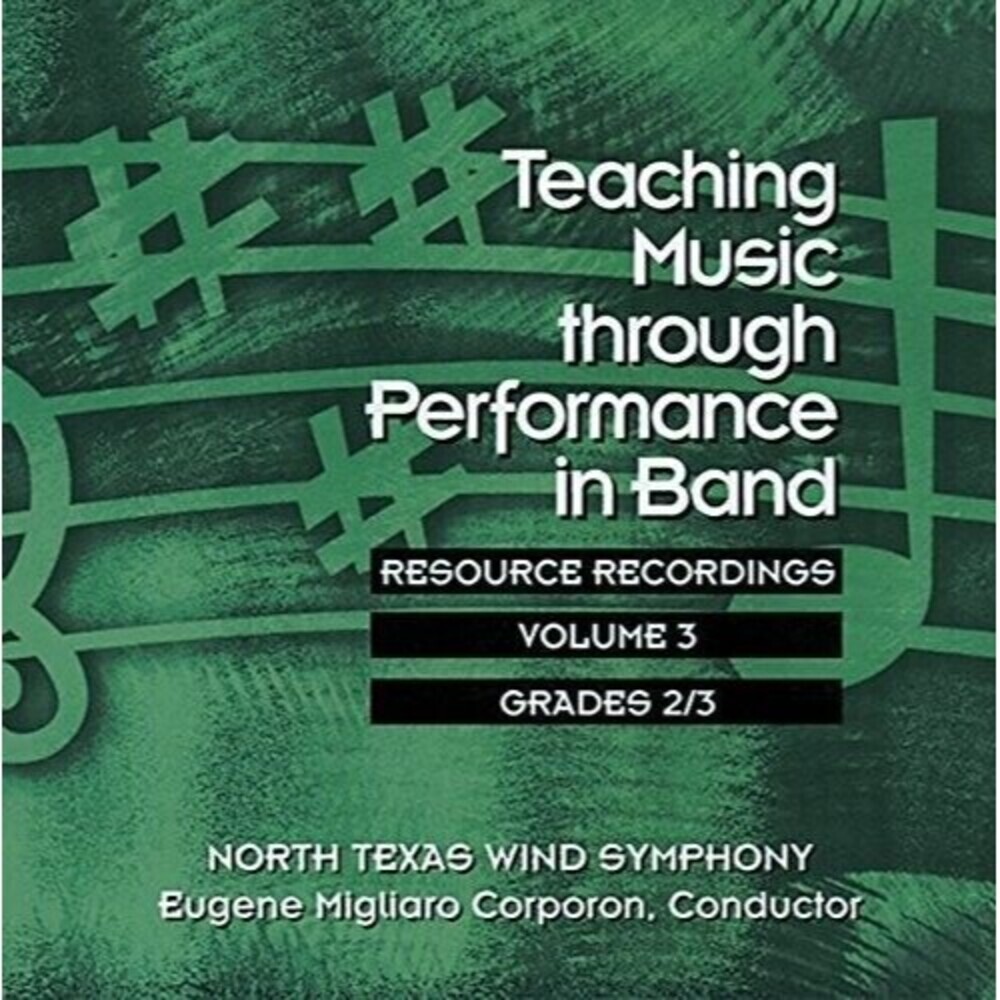 Teaching Music Through Performance in Band: Resource Recordings Vol 3 Grades 2/3